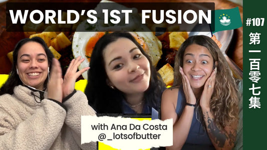 1st Fusion Food in the world, with Macanese Cook Ana Da Costa | EP107