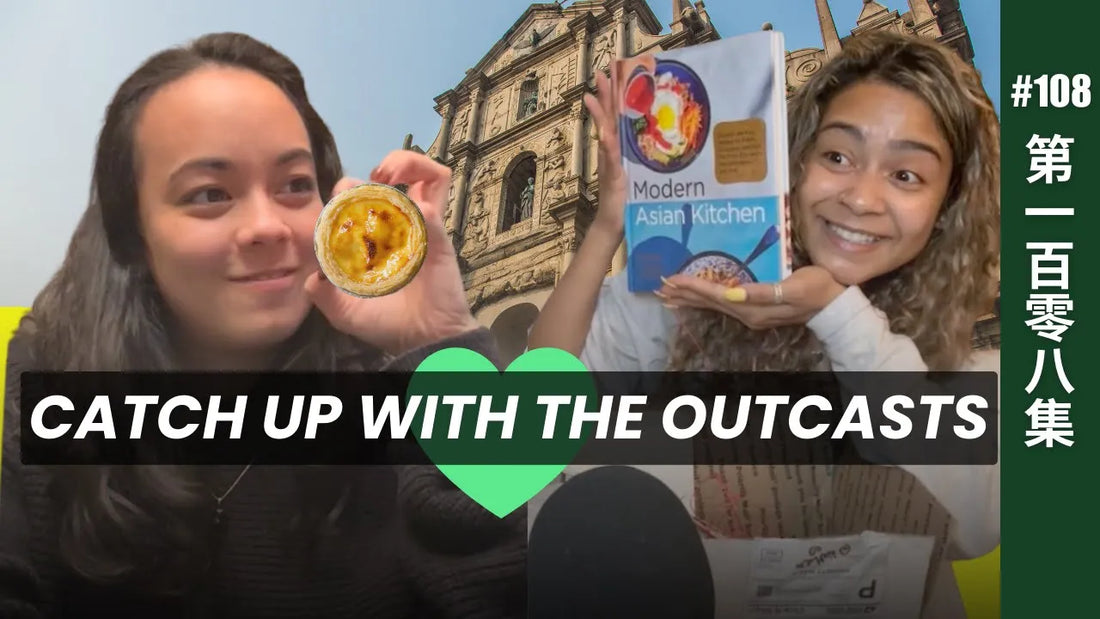2 Friends catching up after Asia | Outcasts the Podcast EP108